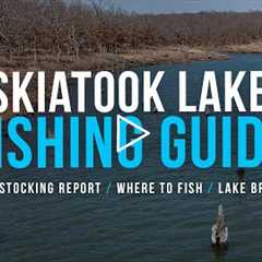 Tulsa Area Fishing Guide – Skiatook Lake Breakdown