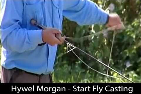 Hywel Morgan - Start Fly Casting