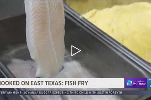 Hooked On East Texas; Cooking Your Catch